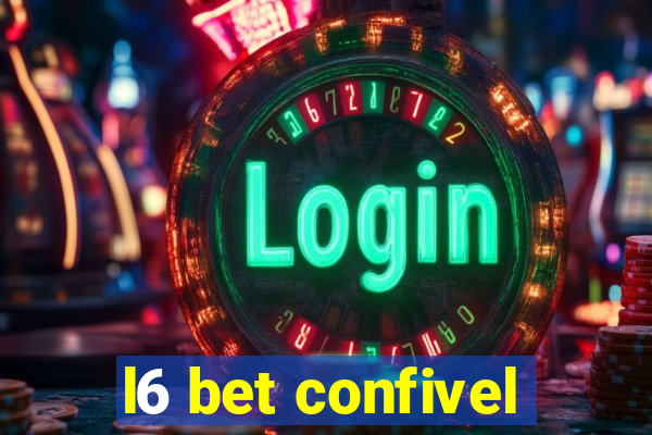 l6 bet confivel